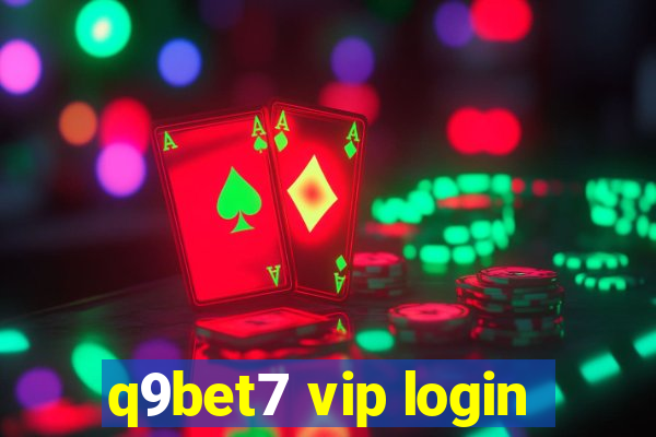 q9bet7 vip login